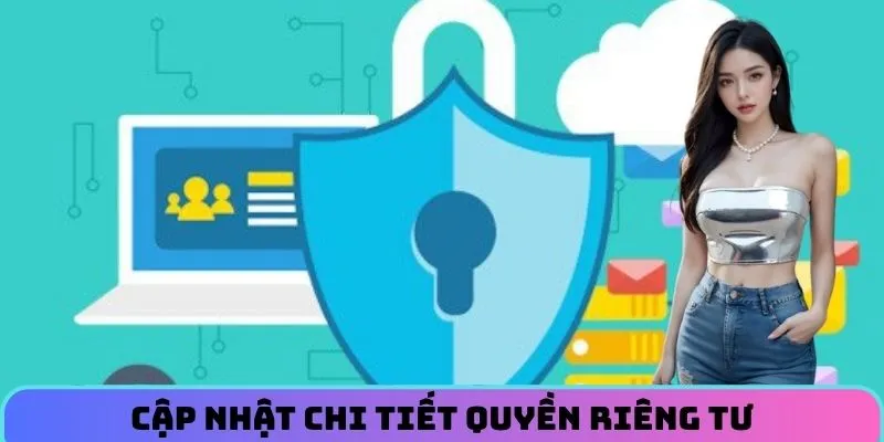 Cập nhật chi tiết chính sách quyền riêng tư tại 123B