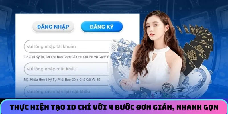 Thực hiện tạo ID chỉ với 4 bước đơn giản, nhanh gọn