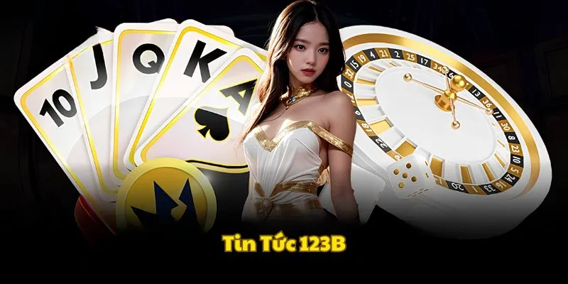Sơ lược tổng quan chuyên mục tin tức 123B